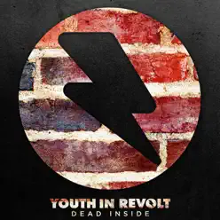 Dead Inside - Single - Youth In Revolt Dead Inside - Single - Youth In Revolt