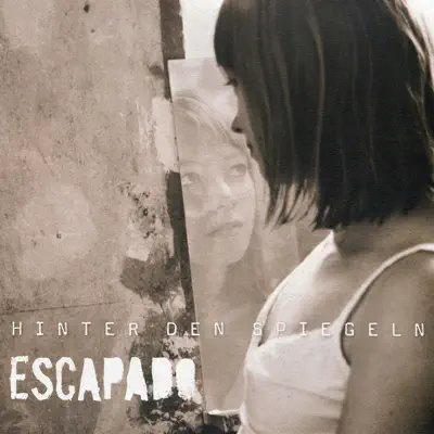 Hinter den Spiegeln - Escapado