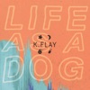 Life As a Dog, 2014