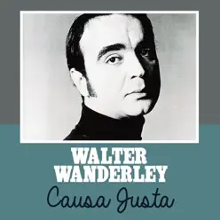 Causa Justa - Single - Walter Wanderley Causa Justa - Single - Walter Wanderley