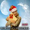 Romantic Christmas (Jazz) album lyrics, reviews, download