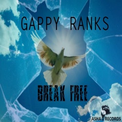 Gappy Ranks - Break Free