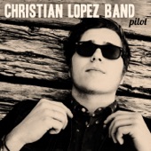 Christian Lopez - The Man I Was Before