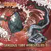 Serious Time Remixes, Vol. 1 album lyrics, reviews, download