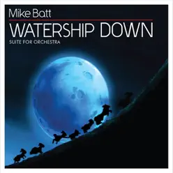 Watership Down Suite - Mike Batt Watership Down Suite - Mike Batt