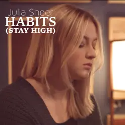 Habits (Stay High) - Single - Julia Sheer