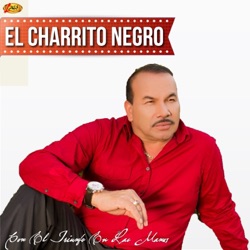El Charrito Negro - Loco por Amor