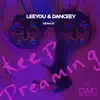 Stream & download Keep Dreaming (feat. Jared Lee) [Leeyou & Danceey Remix] - Single