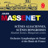 Massenet: Scènes alsaciennes & Scènes hongroises artwork