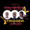 Trigger (feat. Sutflute) - Young Paperboyz lyrics