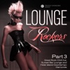 Lounge Rockers, Pt. 3 (Great Rock Chill out, Sunset Bar Lounge and Hotel Island Downtempo Diamonds)