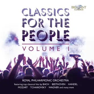 Classics for the People, Vol. 1 by Royal Philharmonic Orchestra & Philip Ellis album reviews, ratings, credits