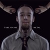 Take On Me (Metal cover) - Single