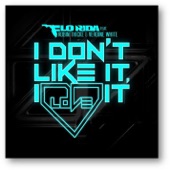 I Don't Like It, I Love It (feat. Robin Thicke & Verdine White) by Flo Rida