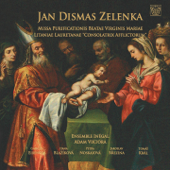 Zelenka: Missa purificationis beatae virginis Mariae & Litanie lauretanae - Adam Viktora & Inegal Ensemble