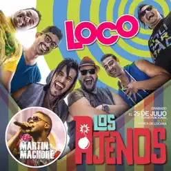 Loco (En Vivo) [feat. Martin Machore] - Single - Los Ajenos