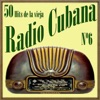 50 Hits de la Vieja Radio Cubana Vol. 6