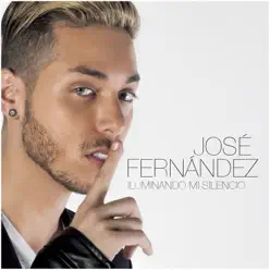 Iluminando Mi Silencio - José Fernández
