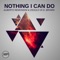 Nothing I Can Do cover