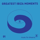 Music for Dreams presents Greatest Ibiza Moments # 1 - EP artwork