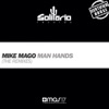 Mike Mago - Man Hands (Kraak & Smaak Remix)