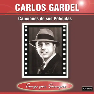 Canciones de Sus Películas - Carlos Gardel