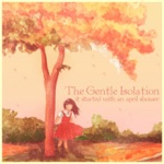 The Gentle Isolation - Is It Possible to See You Again?