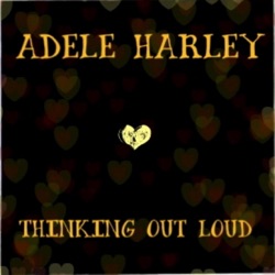 Adele Harley - Thinking out Loud