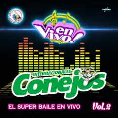 El Super Baile en Vivo Vol.2. Música de Guatemala para los Latinos (En Vivo) by Internacionales Conejos album reviews, ratings, credits