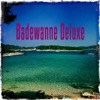Badewanne Deluxe, Vol. 1 (Deluxe Chill out, Lounge Und Chill House Tunes), 2015