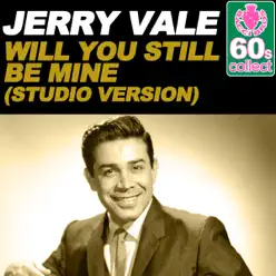 Will You Still Be Mine (Remastered) [(Studio Version)] - Single - Jerry Vale