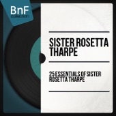 Sister Rosetta Tharpe - The Lonesome Road