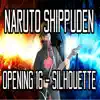 Silhouette - Naruto Shippuden OP 16 - Single album lyrics, reviews, download