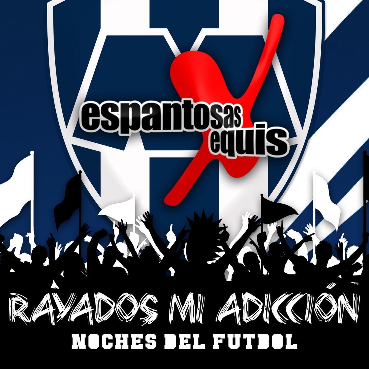 ‎Rayados Mi Adiccion Noches del Futbol by Espantosas Equis on Apple Music