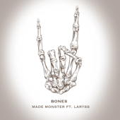 Bones - Made Monster & Laryss