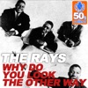 Why Do You Look the Other Way (Remastered) - Single