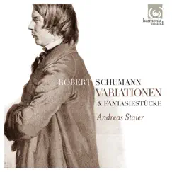 Schumann: Variationen & Fantasiestücke by Andreas Staier album reviews, ratings, credits