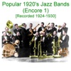 Popular 1920's Jazz Bands (Encore 1) [Recorded 1924-1930]