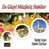 En Güzel Müziksiz İlahiler