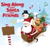 Sing-Along with Santa and Friends