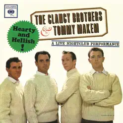 Hearty & Hellish (with Tommy Makem) [Live] - Clancy Brothers