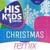 His Kids Christmas Vol. 1 (Stereothief Remix)