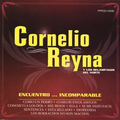 Encuentro ... Incomparable - Cornelio Reyna