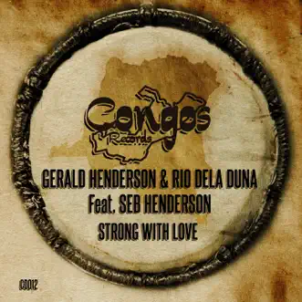 Strong with Love (feat. Seb Henderson) - Single by Gerald Henderson & Rio Dela Duna album reviews, ratings, credits