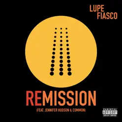 Remission (feat. Jennifer Hudson & Common) - Single - Lupe Fiasco