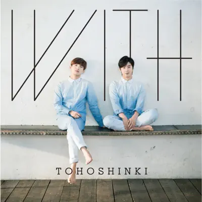 WITH - TVXQ WITH - TVXQ