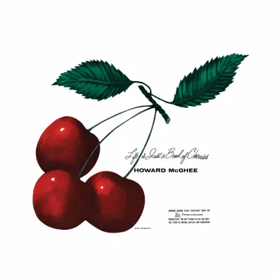 Life Is Just a Bowl of Cherries - Howard McGhee Life Is Just a Bowl of Cherries - Howard McGhee