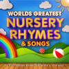 World's Greatest Nursery Rhymes & Songs: The Only Nursery Rhyme Album You'll Ever Need! - Various Artists