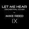 Let Me Hear - Mike Reed IX lyrics