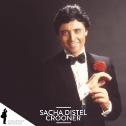 Sacha Distel: Crooner - Sacha Distel